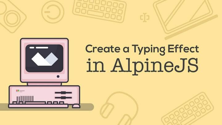 Create a typing effect in alpinejs1